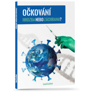 OČKOVÁNÍ – hrozba nebo záchrana?